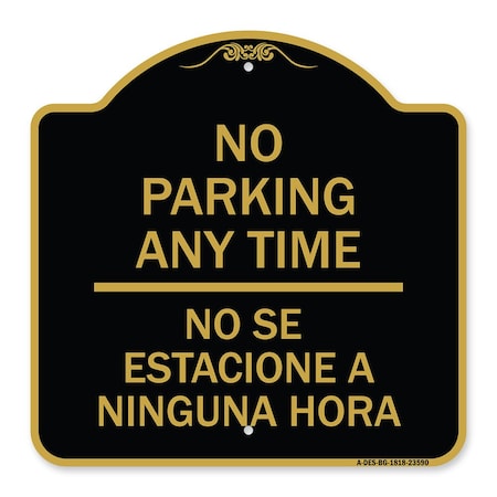Signmission No Se Estacione a Ninguna Hora, Black & Gold Aluminum Architectural Sign, 18" H, BG-1818-23590 A-DES-BG-1818-23590